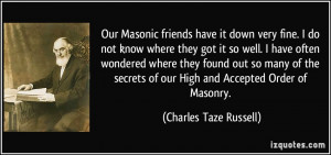 Our Masonic friends have it down very fine. I do not know where they ...