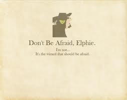 Don't be afraid Elphie