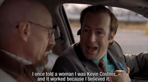 Saul Goodman...he does need a spin-off