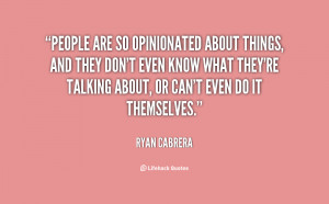 Opinionated Quotes And Sayings