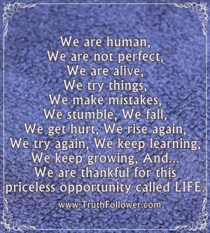 We are human, We are not perfect, Humans Life Quotes