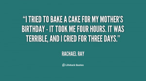 quote-Rachael-Ray-i-tried-to-bake-a-cake-for-30603.png