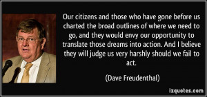 will judge us very harshly should we fail to act Dave Freudenthal