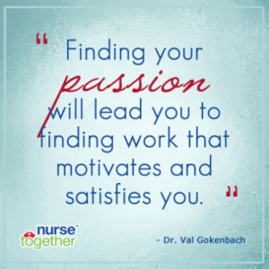 Finding your passion will lead you to finding work that motivates and ...