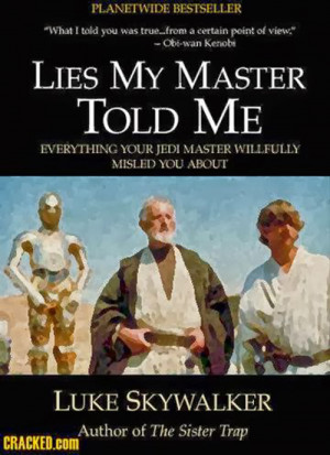 Lies my master told me