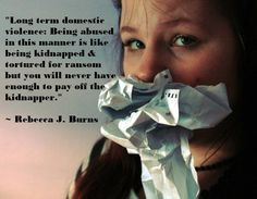 Domestic violence is serious. This quote compares DV to a ransom that ...