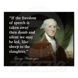 George Washington Freedom of Speech Quote Print