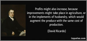Profits might also increase, because improvements might take place in ...