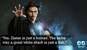 ... to “Is Zlatan human? Or should he be worshipped like a God