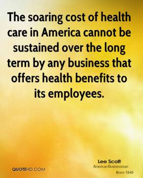 ... long term by any business that offers health benefits to its employees
