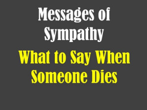 Messages of Sympathy: What to Say When Someone Dies