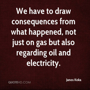 We have to draw consequences from what happened, not just on gas but ...