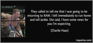 More Charlie Haas Quotes