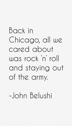 Back in Chicago, all we cared about was rock 'n' roll and staying out ...