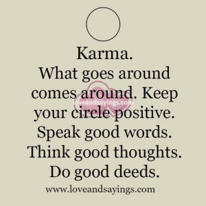 What goes around comes around | Love and Sayings