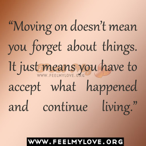 Moving on doesn’t mean you forget about things.