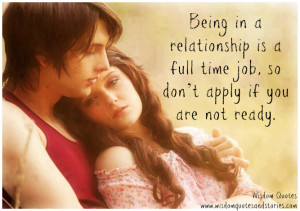 being in a relationship is a full time job - Wisdom Quotes and Stories