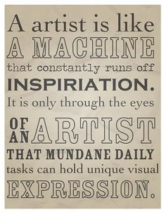 An artist is like a machine..... #art #quotes More
