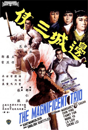 The Magnificent Trio (1966) Chang Cheh (Shaw Brothers)