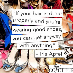 ... , You Can Get Anyway With Anything ” - Iris Apfel ~ Clothing Quotes