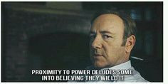 adore Kevin Spacey..and House of Cards More