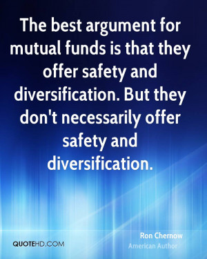 ... diversification. But they don't necessarily offer safety and