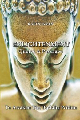 Enlightenment Quotes & Passages to Awaken the Buddha Within