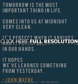 john wayne, quotes, sayings, on tomorrow, great, positive quote