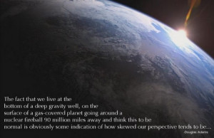 douglas_adams_quote_the_fact_we_live_at_the_bottom_of_a_deep_gravity ...