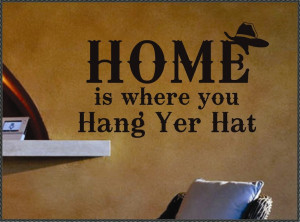 Home is where Hang Hat Cowboy Western Vinyl Wall Quote Lettering Decal ...