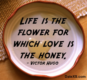 ... love is the honey. #VictorHugo #lovequotes #freedating #quotes #dating