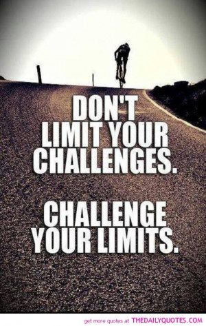 challenge-your-limits-quotes-motivational-quote-pictures-pics.jpg