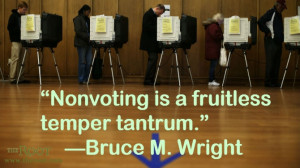 quote of the day bruce m wright on voting