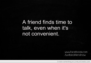 Friends Find Time To Talk Even When Its Not Convenient