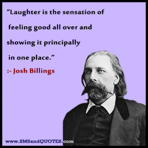 Josh Billings Laughing The Sensation Feeling Good All Over And
