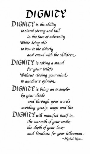Quotes About Dying with Dignity | Posted on April 25, 2010 by bw
