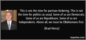 This is not the time for partisan bickering. This is not the time for ...
