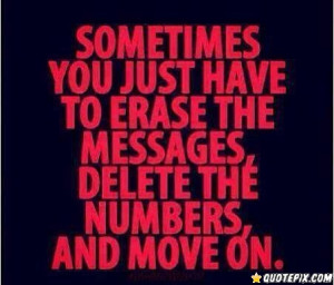 ... You Just Have To Erase The Messages Delete The Numbers, And Move On