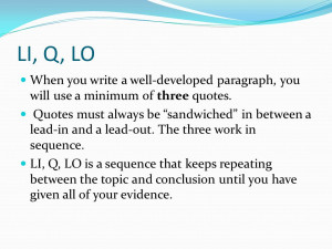 -developed paragraph, you will use a minimum of three quotes. Quotes ...