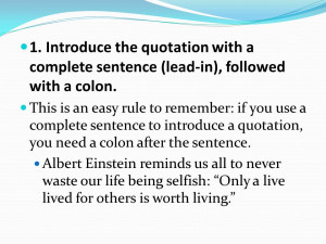 Introduce the quotation with a complete sentence (lead-in ...