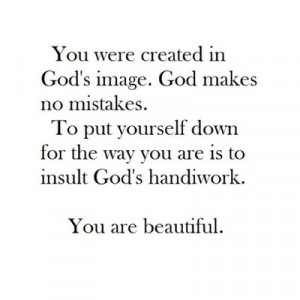 are, beautiful, beauty, created, down, everyone, for, god, has, image ...