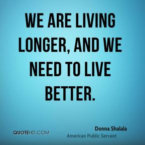 More Donna Shalala Quotes