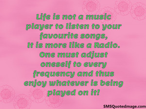 Life is not a music player...