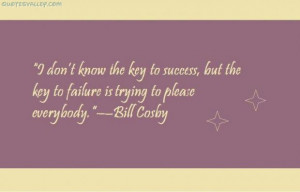 The Key To Failure Is Trying To Please Everybody ~ Failure Quote