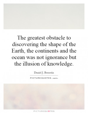 The greatest obstacle to discovering the shape of the Earth, the ...
