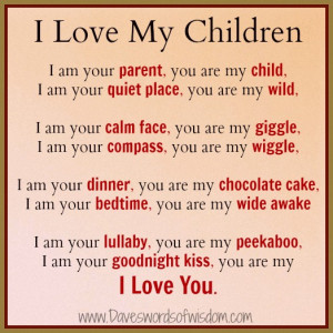 am you parent you are my child i am your quiet place you are my wild ...