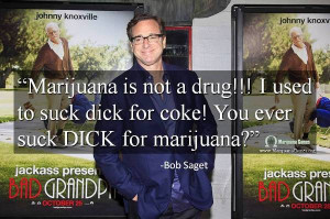 600x400 Marijuana Quote by Bob Saget