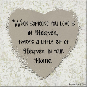 Mom In Heaven Quotes Heaven in your home