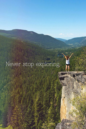 never stop exploring.