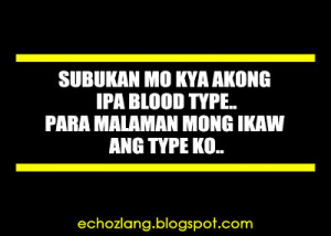 ... mo kaya akong ipa-bloodtype para malaman mong ikaw ang type ko